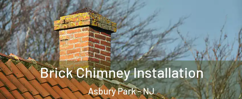 Brick Chimney Installation Asbury Park - NJ