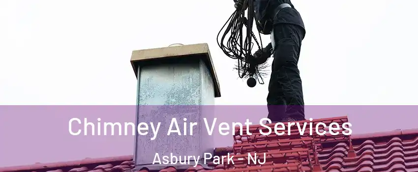 Chimney Air Vent Services Asbury Park - NJ