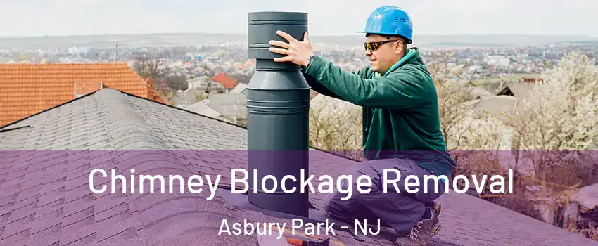  Chimney Blockage Removal Asbury Park - NJ