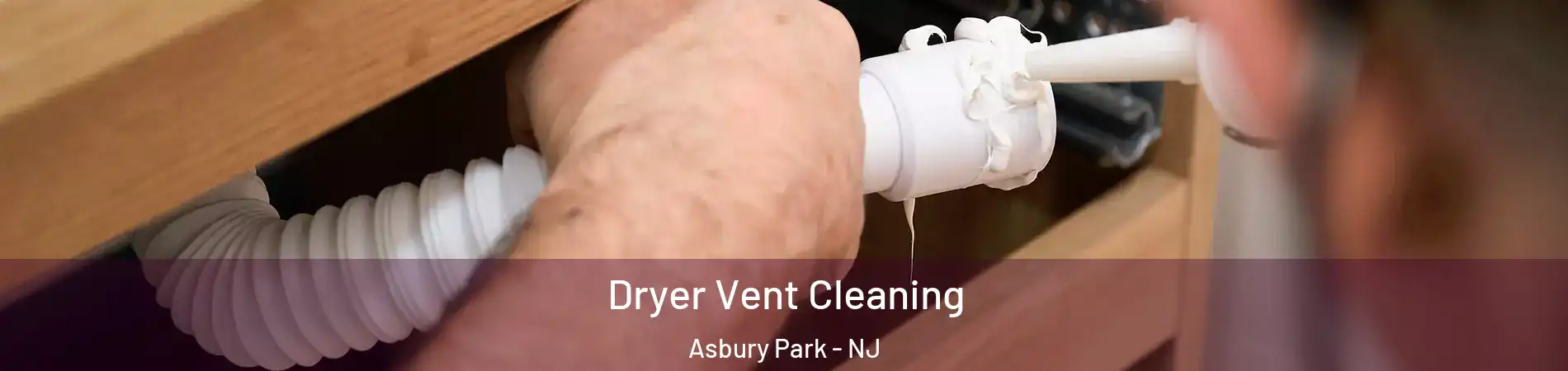 Dryer Vent Cleaning Asbury Park - NJ
