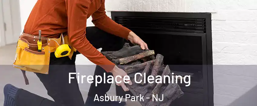 Fireplace Cleaning Asbury Park - NJ