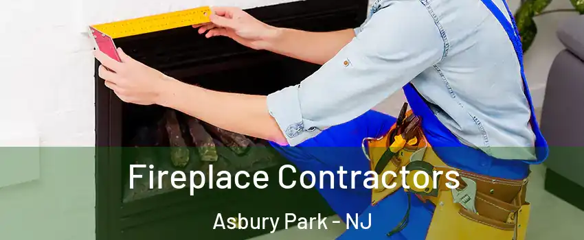 Fireplace Contractors Asbury Park - NJ