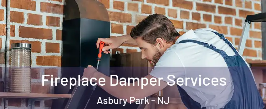 Fireplace Damper Services Asbury Park - NJ
