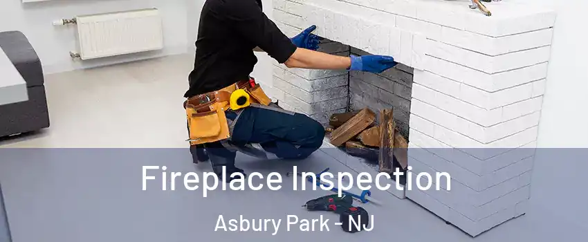 Fireplace Inspection Asbury Park - NJ