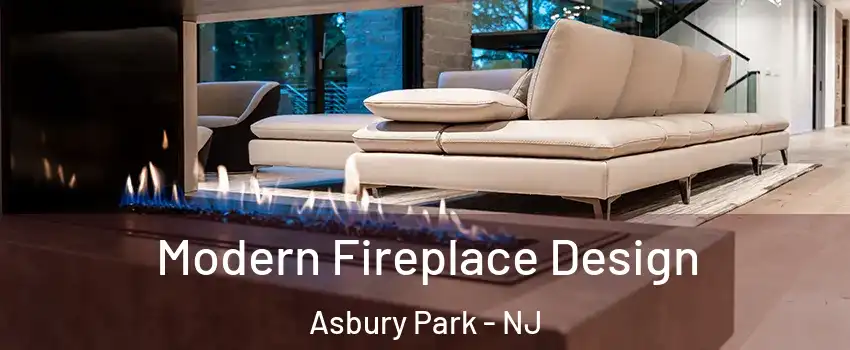 Modern Fireplace Design Asbury Park - NJ