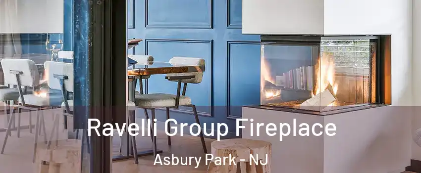  Ravelli Group Fireplace Asbury Park - NJ